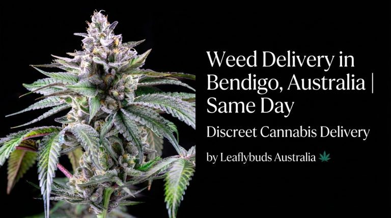 Weed Delivery in Bendigo, Australia | Same Day Discreet Cannabis Delivery by Leaflybuds Australia