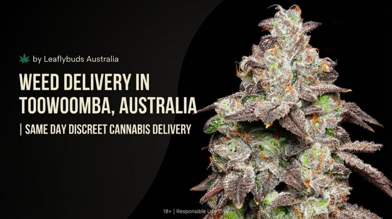 Weed Delivery in Toowoomba, Australia | Same Day Discreet Cannabis Delivery by Leaflybuds Australia