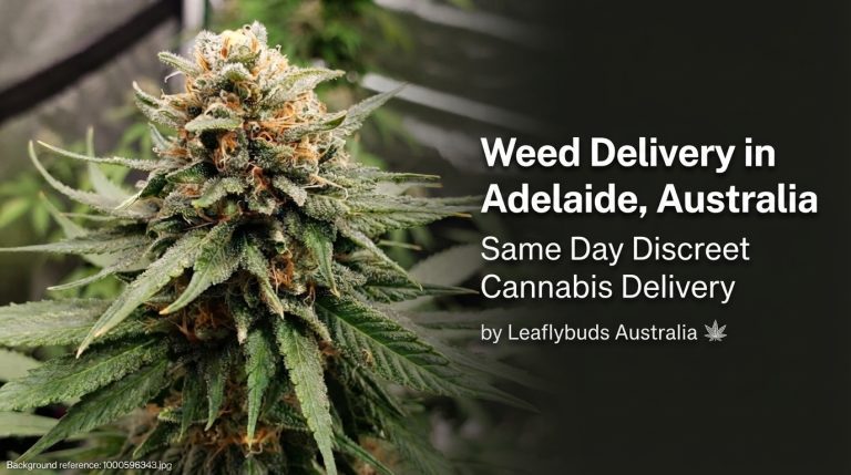 Weed Delivery in Adelaide, Australia | Same Day Discreet Cannabis Delivery by Leaflybuds Australia