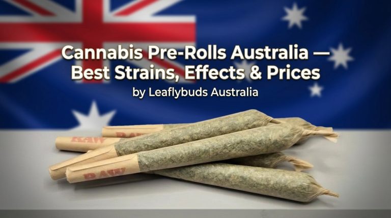 Cannabis Pre-Rolls Australia — Best Strains, Effects & Prices by Leaflybuds Australia