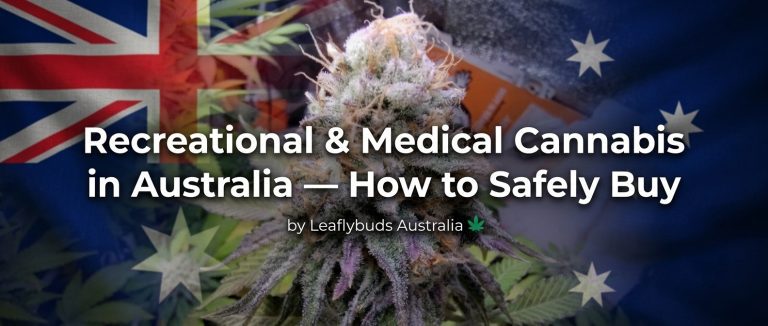 Recreational & Medical Cannabis in Australia — How to Safely Buy by Leaflybuds Australia