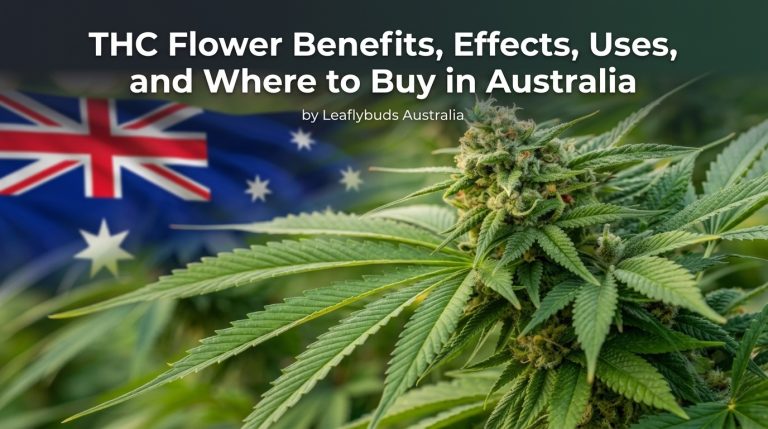 THC Flower Benefits, Effects, Uses, and Where to Buy in Australia by Leaflybuds Australia